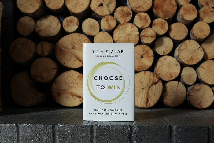 Choose to Win: Transform Your Life, One Simple Choice at a Time