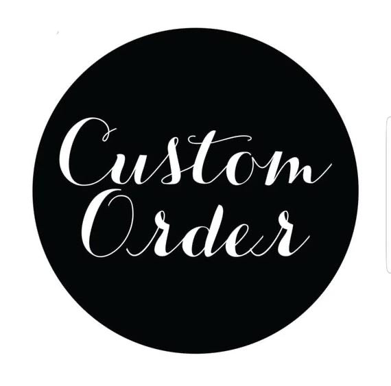 Custom Order for Alana