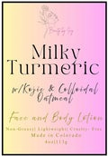Milky Turmeric Face & Body Lotion w/ Kojic & Colloidal Oatmeal - 4oz - Beauty by Ivy Organic Skin Care