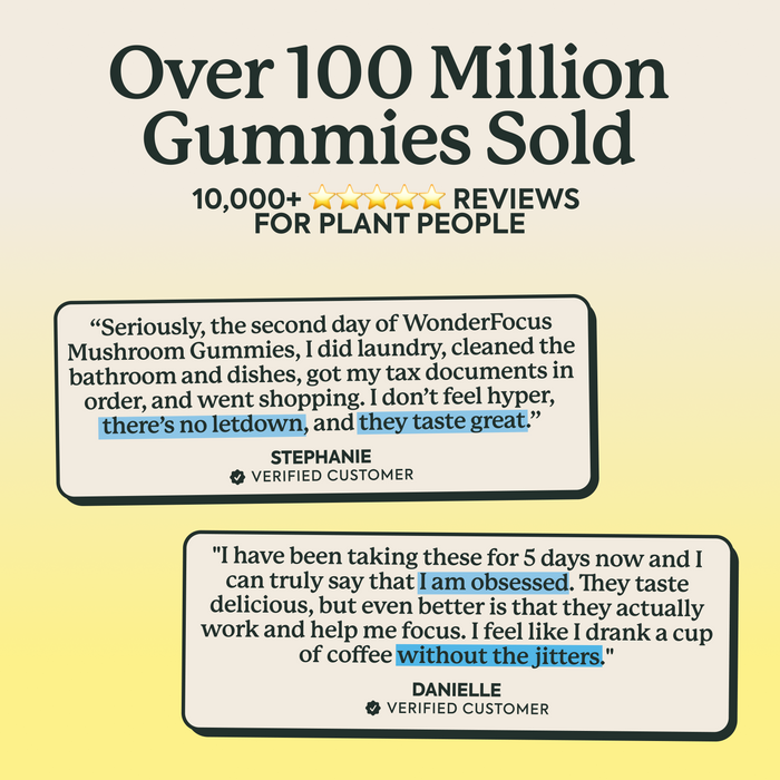 Promotional graphic with the headline 'Over 100 Million Gummies Sold' and '10,000+ REVIEWS FOR PLANT PEOPLE' on a pale yellow background. Two customer review quote boxes with black borders are shown below, labeled Stephanie and Danielle, both marked Verified Customer.